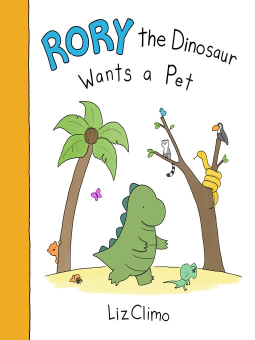 Title details for Rory the Dinosaur Wants a Pet by Liz Climo - Available